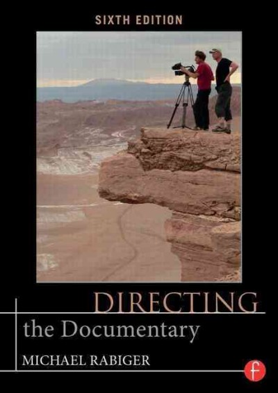 Directing the documentary / Michael Rabiger.