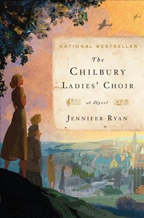 The Chilbury Ladies' Choir : a novel / Jennifer Ryan.