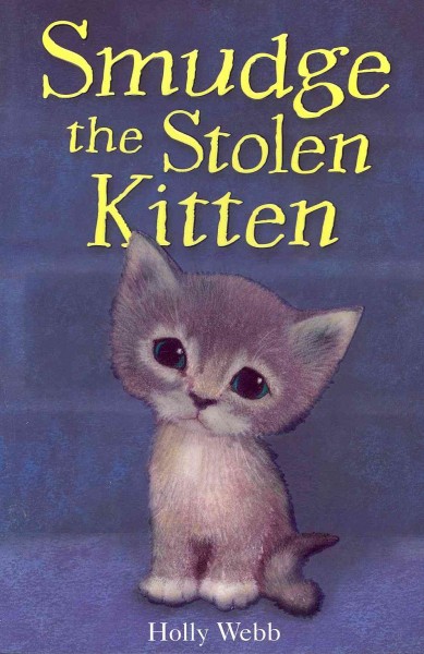 Smudge the stolen kitten / Holly Webb.
