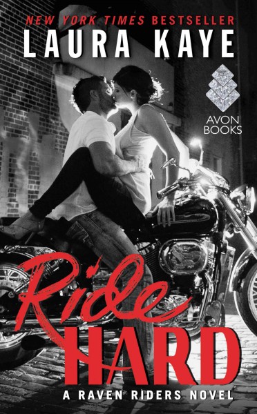Ride Hard : a Raven Riders Novel / Laura Kaye.