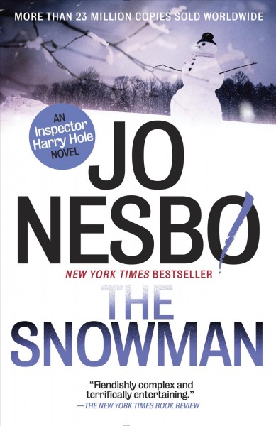 The snowman / Jo Nesbø; translated from the Norwegian by Don Bartlett.