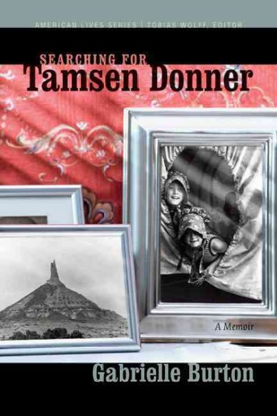 Searching for Tamsen Donner / Gabrielle Burton.