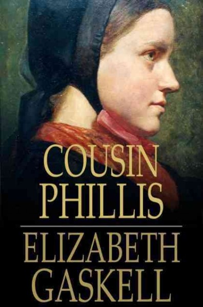 Cousin Phillis / Elizabeth Gaskell.