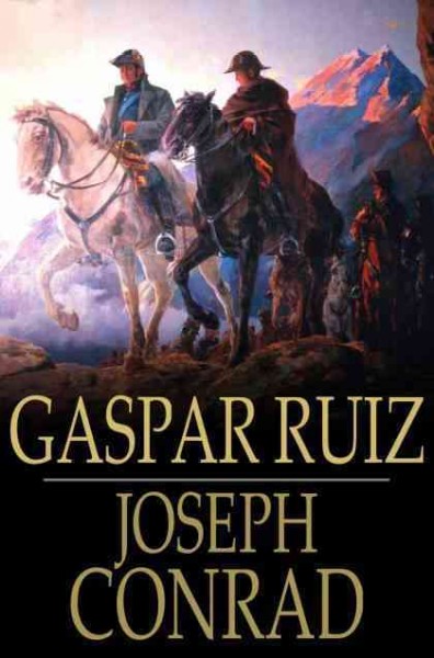 Gaspar Ruiz / Joseph Conrad.