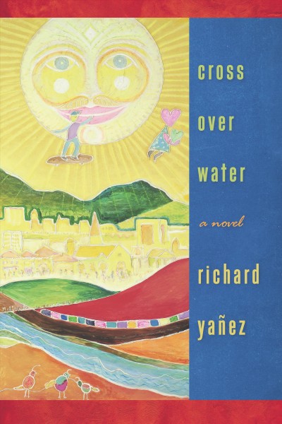 Cross over water / Richard Yañez.