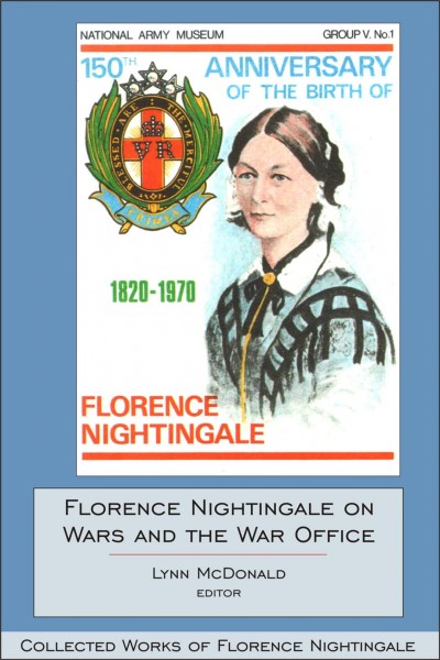 Florence Nightingale on wars and the War Office / Lynn McDonald, editor.