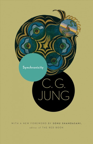 Synchronicity : an acausal connecting principle / C.G. Jung ; with a new foreword by Sonu Shamdasani ; translated by R.F.C. Hull.