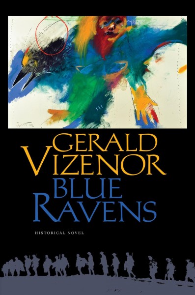 Blue ravens : a historical novel / Gerald Vizenor.