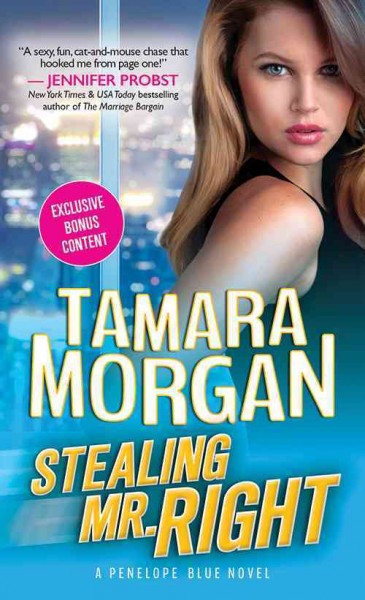 Stealing Mr. Right / Tamara Morgan.