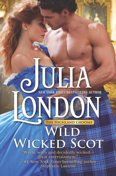 Wild wicked Scot / Julia London.