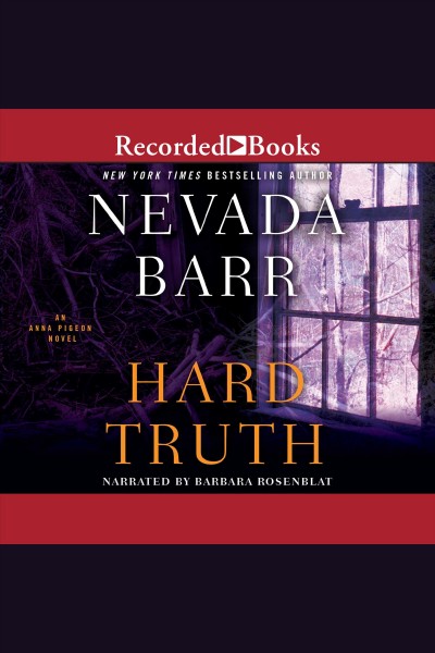 Hard truth [electronic resource] / Nevada Barr.