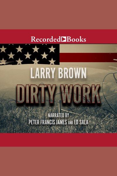 Dirty work [electronic resource] / Larry Brown.