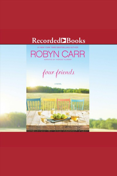 Four friends [electronic resource] / Robyn Carr.