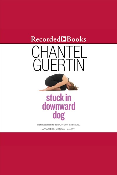 Stuck in downward dog [electronic resource] / Chantel Guertin.