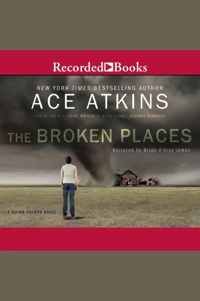 The broken places [electronic resource] / Ace Atkins.