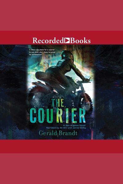 The courier [electronic resource] / Gerald Brandt.