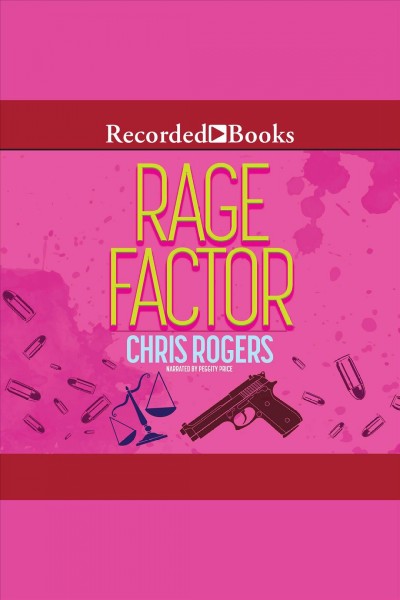 Rage factor [electronic resource] / Chris Rogers.