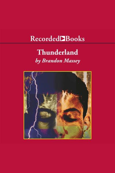 Thunderland [electronic resource] / Brandon Massey.