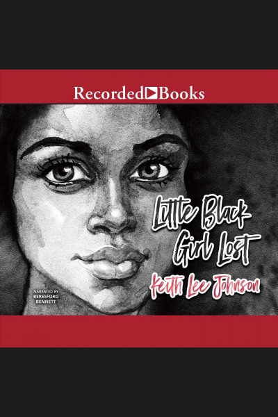 Little black girl lost [electronic resource] / Keith Lee Johnson.