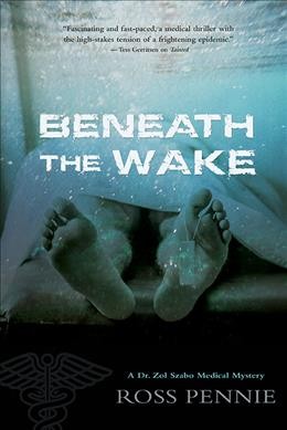 Beneath the wake / Ross Pennie.