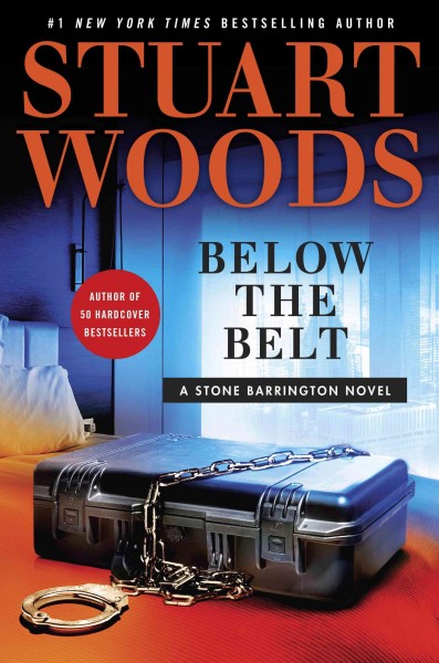Below the belt [electronic resource] : A Stone Barrington Novel Series, Book 40. Stuart Woods.