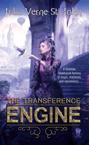 The transference engine / Julia Verne St. John.