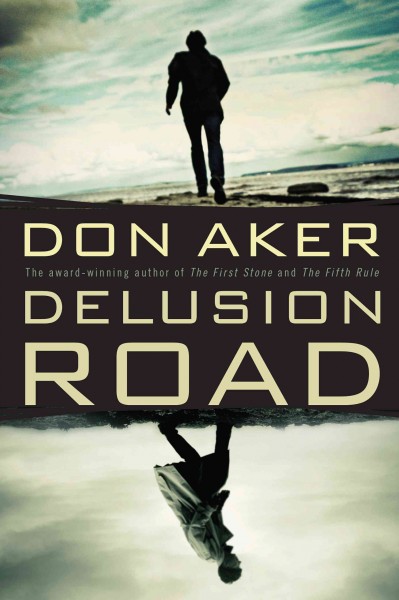 Delusion road / Don Aker.