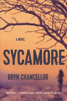 Sycamore : a novel / Bryn Chancellor.