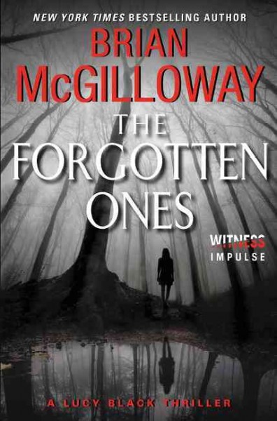 The forgotten ones : a Lucy Black thriller / Brian McGilloway.