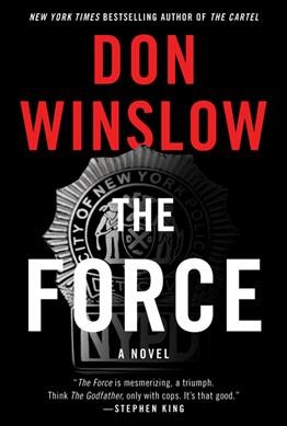 The force : a novel / Don Winslow.