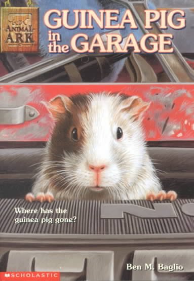 Guinea pig in the garage / Ben M. Baglio ; illustrations by Shelagh McNicholas.