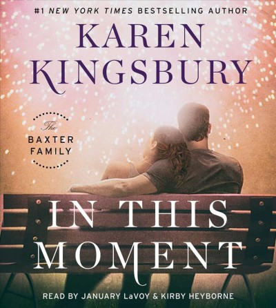 In this moment / Karen Kingsbury.
