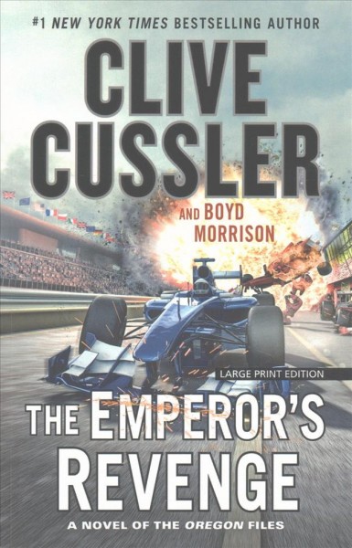 The emperor's revenge [large print] / Clive Cussler and Boyd Morrison.