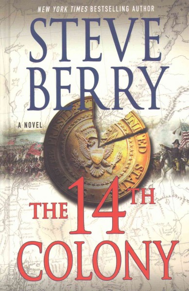 The 14th colony / Steve Berry.