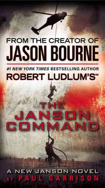 Robert Ludlum's the Janson command / large print{LP} Paul Garrison.