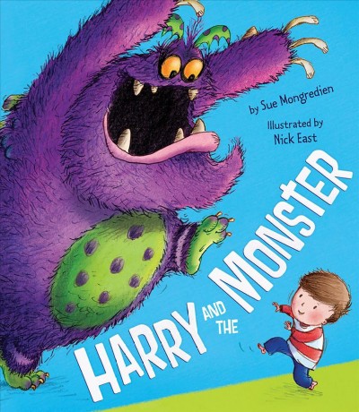 Harry and the monster / by Sue Mongredien ; illustrated by Nick East. {B}