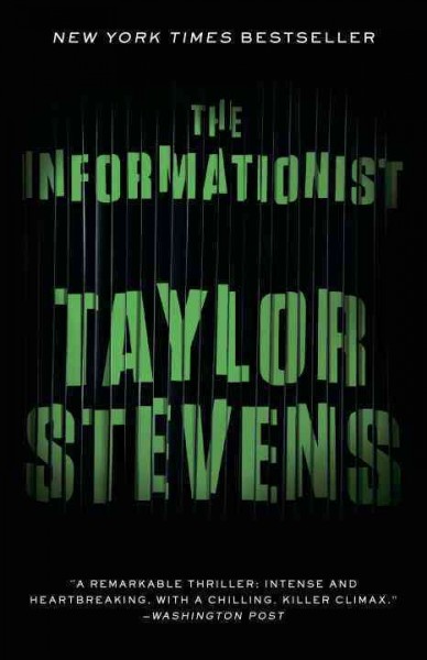 The Informationist / Taylor Stevens. {B}