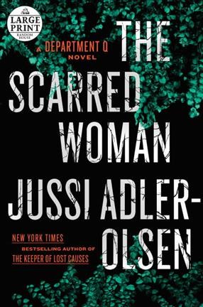 The scarred woman / Jussi Adler-Olsen ; translated by Willam Frost.