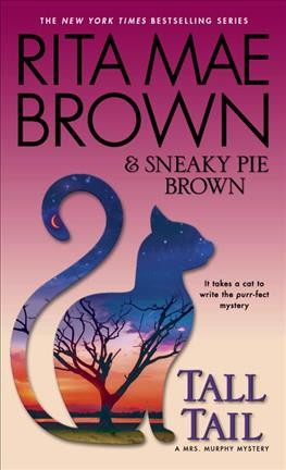 Tall tail / Rita Mae Brown & Sneaky Pie Brown ; illustrated by Michael Gellatly.
