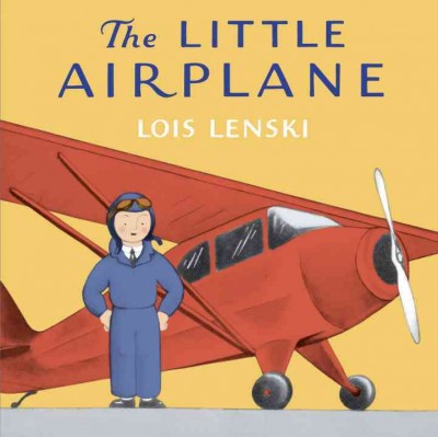 The little airplane / Lois Lenski.