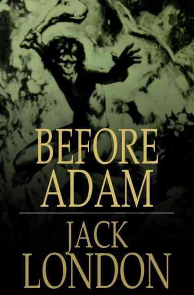 Before Adam / Jack London.