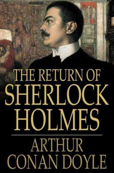 The return of Sherlock Holmes / Arthur Conan Doyle.