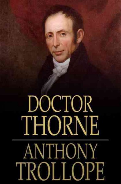 Doctor Thorne / Anthony Trollope.