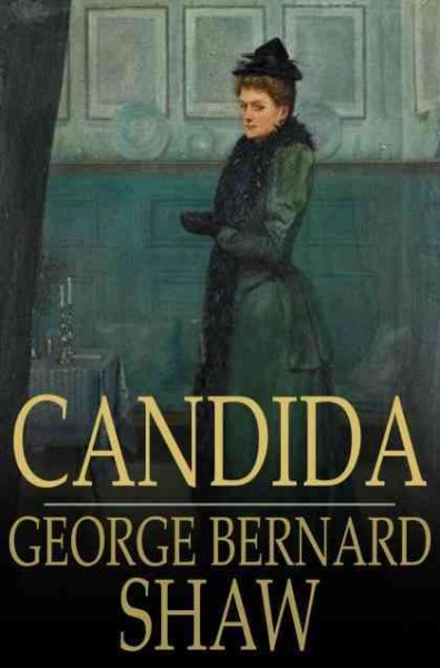 Candida / George Bernard Shaw.