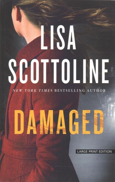 Damaged / Lisa Scottoline.