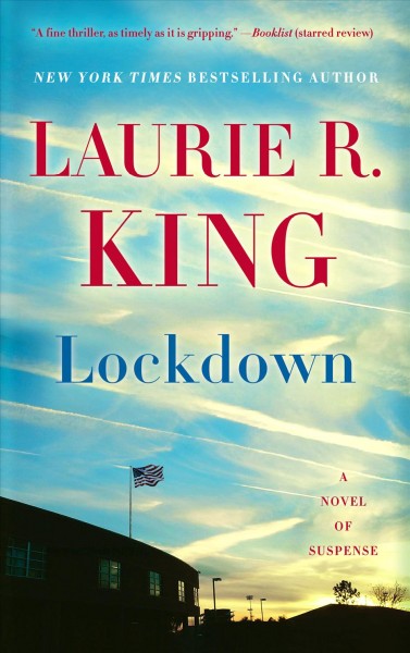 Lockdown : a novel of suspense / Laurie R. King.