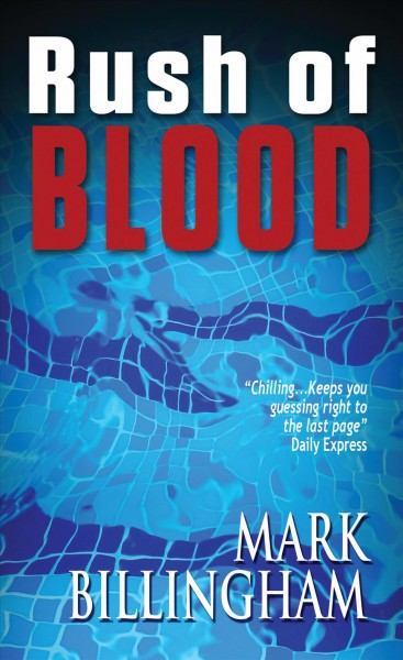 Rush of blood / Mark Billingham.