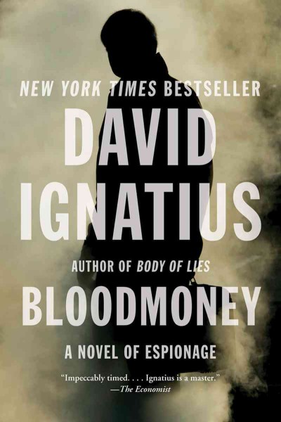 Bloodmoney / David Ignatius.