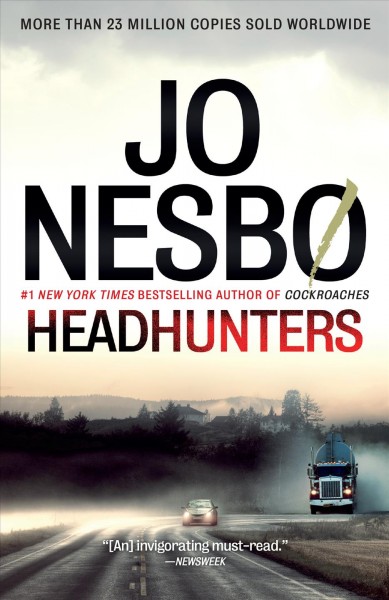 Headhunters / Jo Nesbø ; translated from the Norwegian by Don Bartlett.