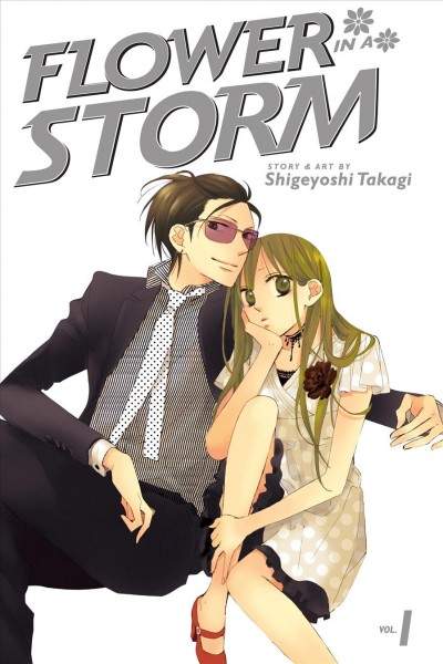 Flower in a storm. Volume one / story & art by Shigeyoshi Takagi ; [translation, HC Language Solutions, Inc.]